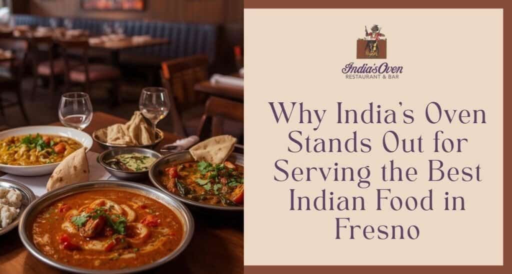 Best Indian Food in Fresno